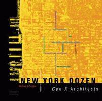 New York Dozen: Gen X Architects 1864703962 Book Cover