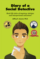 Diary of a Social Detective: Real-Life Tales of Mystery, Intrigue and Interpersonal Adventure 1934575712 Book Cover