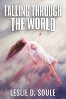 Falling Through the World 1951897676 Book Cover