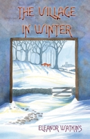 The Village in Winter 1909423335 Book Cover