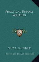 Practical Report Writing 1163813303 Book Cover