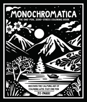 Monochromatica: The One-Pen, Zero-Stress Coloring Book 1250458994 Book Cover