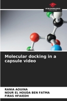 Molecular docking in a capsule video 6209801021 Book Cover