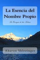 La Esencia del Nombre 1974334244 Book Cover