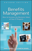 Benefits Management: How to Increase the Business Value of Your IT Projects 1119993261 Book Cover