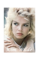 Kim Wilde: The Untold Story 1447718550 Book Cover