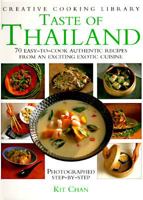 Taste of Thailand: 70 Easy-to-cook Authentic Recipes from an Exciting Exotic Cuisine (Creative Cooking Library) 0765198789 Book Cover