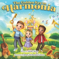 The Golden Key: to Harmonia: A heartwarming adventure about courage, kindness, and friendship B0HBKR343X Book Cover