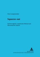 Squeeze-Out: Rechtsvergleich, Empirischer Befund Und Oekonomische Analyse 3631523939 Book Cover