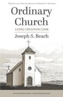 Ordinary Church: A Long and Loving Look 0578505843 Book Cover