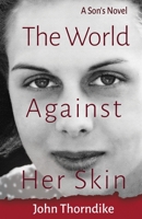 World Against Her Skin 099944574X Book Cover
