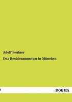 Das Residenzmuseum in M Nchen 3368234889 Book Cover