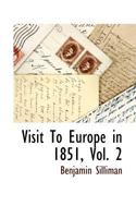 A Visit to Europe in 1851; Volume 2 1275625177 Book Cover