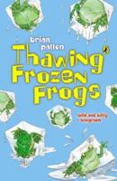 Thawing Frozen Frogs (Puffin Books) 0141316519 Book Cover