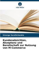 Kundenabsichten, Akzeptanz und Bereitschaft zur Nutzung von M-Commerce (German Edition) 6203372609 Book Cover