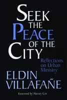 Seek the Peace of the City: Reflections on Urban Ministry 0802807291 Book Cover