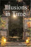 Illusions in Time 1411614194 Book Cover