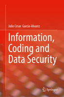 Information, Coding and Data Security 3032311543 Book Cover