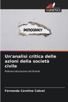 Un'analisi critica delle azioni della società civile: Ridemocratizzazione del Brasile 6206270297 Book Cover