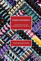 Codes for North: Foundations of the Canadian Avant-Garde Film 0969672128 Book Cover