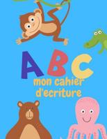 ABC mon cahier d'�criture 1099490073 Book Cover