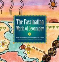 The Fascinating World of Geography 0995408629 Book Cover