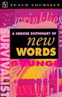 A Concise Dictionary of New Words (Teach Yourself) 0844230472 Book Cover