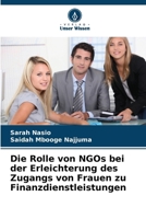 Die Rolle von NGOs bei der Erleichterung des Zugangs von Frauen zu Finanzdienstleistungen (German Edition) 6208354382 Book Cover
