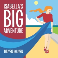 Isabella's Big Adventure: The Big Collection B09GZGWJ5K Book Cover