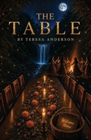 The Table, A Sanctuary of the Soul's Return B0H6R15N1M Book Cover