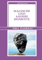 Magische und andere Momente 3756857387 Book Cover
