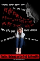 The Lies I Believed and the Truth that Freed Me B0CVNQ83QH Book Cover