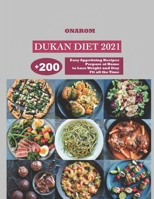 DUKAN DIET 2021: + 200 Easy Appetizing Recipes Prepare at Home to Lose Weight and Stay Fit all the Time B09CHLZTZ2 Book Cover