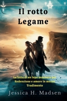 Il rotto Legame: La lotta di un lupo mannaro per Redenzione e amore in mezzo Tradimento (Italian Edition) B0F5N3XF45 Book Cover