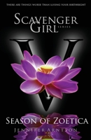Scavenger Girl : Season of Zoetica 1949923096 Book Cover