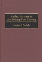Nuclear Strategy in the Twenty-First Century 0275968693 Book Cover