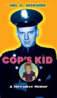 Cop's Kid: A Milwaukee Memoir 0299188809 Book Cover