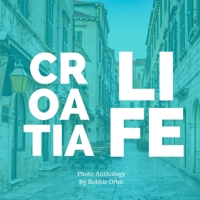 Croatia Life 1678180416 Book Cover