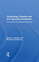 Technology Transfer and U.S. Security Assistance: The Impact of Licensed Production 0367289741 Book Cover