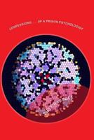 Confessions . . . of a prison psychologist 1483970574 Book Cover