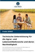 Technische Unterstützung für die Agrar- und Lebensmittelbranche und deren Nachhaltigkeit 6630317971 Book Cover