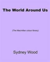 The World Around Us 0333328639 Book Cover