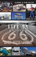 Life On Route 66: Personal Accounts Along the Mother Road to California 1609496221 Book Cover