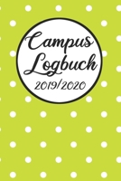 Campus Logbuch 2019/2020: Campustimer 2019 2020 | Studienplaner A5, Semesterkalender für Uni Studenten (German Edition) 1693488949 Book Cover
