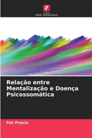 Relação entre Mentalização e Doença Psicossomática (Portuguese Edition) 620821937X Book Cover