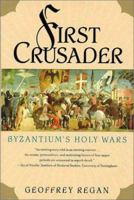 First Crusader: Byzantium's Holy Wars 1403961514 Book Cover
