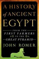 A History of Ancient Egypt: From the First Farmers to the Great Pyramid 1250030110 Book Cover