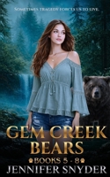 Gem Creek Bears: Books 5 - 8 B08VLWLKS2 Book Cover