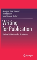 Writing for Publication: Liminal Reflections for Academics 9813344415 Book Cover