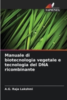 Manuale di biotecnologia vegetale e tecnologia del DNA ricombinante (Italian Edition) 6207969774 Book Cover